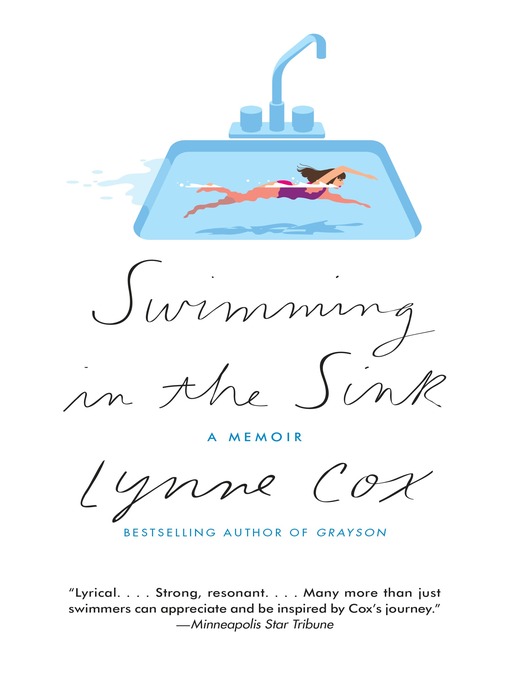 Title details for Swimming in the Sink by Lynne Cox - Available